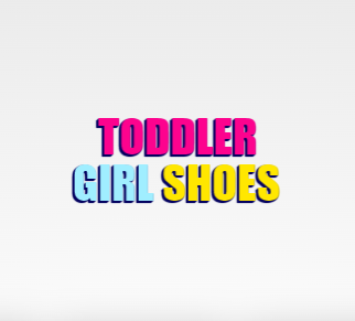 TODDLER GIRL SHOES