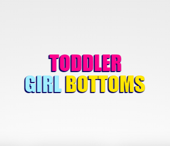 TODDLER GIRL BOTTOMS